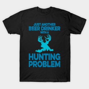 hunting problem T-Shirt